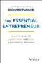 The Essential Entrepreneur (What It Takes to Start, Scale, and Sell a Successful Business) by Richard Turner, 9781119984559