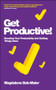 Get Productive! (Boosting Your Productivity And Getting Things Done) by Magdalena Bak-Maier, 9780857083463