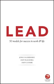 LEAD: 50 models for success in work and life by John Greenway, Andy Blacknell, Andy Coombe, 9780857087911