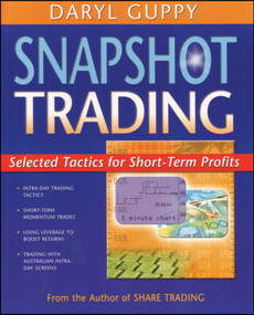 Snapshot Trading (Selected Tactics for Short-Term Profits) by Daryl Guppy, 9780701637293