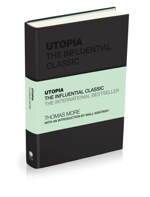 Utopia (The Influential Classic) by Thomas More, Niall Kishtainy, Tom Butler-Bowdon, 9781119754381