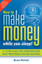 How to Make Money While you Sleep! (A 7-Step Plan for Starting Your Own Profitable Online Business) by Brett McFall, 9780731407293