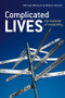 Complicated Lives (The Malaise of Modernity) by Michael Willmott, William Nelson, 9780470012635
