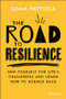 The Road to Resilience (Arm Yourself for Life's Challenges and Learn How to Bounce Back) by Adam Przytula, 9780730398660