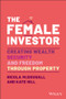 The Female Investor (#1 Award Winner: Creating Wealth, Security, and Freedom through Property) by Nicola McDougall, Kate Hill, 9780730398639