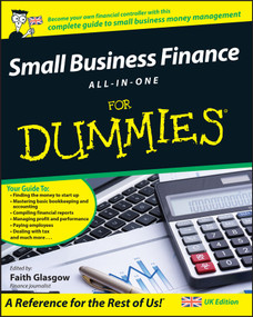 Small Business Finance All-in-One For Dummies, UK Edition by Faith Glasgow, 9780470997864