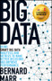 Big Data (Using SMART Big Data, Analytics and Metrics To Make Better Decisions and Improve Performance) by Bernard Marr, 9781118965832