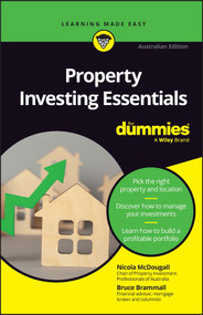 Property Investing Essentials For Dummies (Australian Edition) by Nicola McDougall, Bruce Brammall, 9781394170456