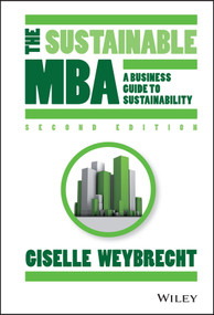 The Sustainable MBA (A Business Guide to Sustainability) by Giselle Weybrecht, 9781118760635