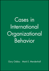 Cases in International Organizational Behavior by Gary Oddou, Mark E. Mendenhall, 9781557867353