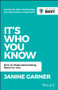 It's Who You Know (How to Make Networking Work for You) by Janine Garner, 9780730369530