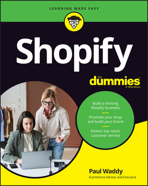 Shopify For Dummies by Paul Waddy, 9780730394457