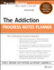 The Addiction Progress Notes Planner by David J. Berghuis, Katy Pastoor, Arthur E. Jongsma, Jr., 9781119793052