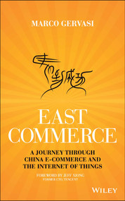 East-Commerce (China E-Commerce and the Internet of Things) by Marco Gervasi, 9781119230885