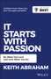 It Starts with Passion (Do What You Love and Love What You Do) by Keith Abraham, 9780730369479