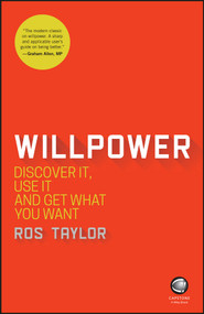 Willpower (Discover It, Use It and Get What You Want) by Ros Taylor, 9780857087195