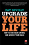 Upgrade Your Life (How to Take Back Control and Achieve Your Goals) by Pat Divilly, 9780857087263