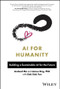 AI for Humanity (Building a Sustainable AI for the Future) by Andeed Ma, James Ong, Siok Siok Tan, 9781394180301