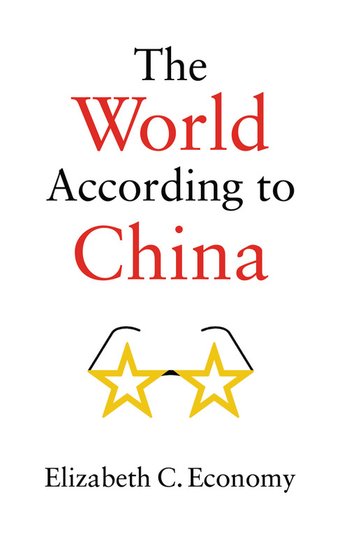The World According to China by Elizabeth C. Economy, 9781509537501