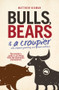 Bulls, Bears and a Croupier (The insider's guide to profi ting from the Australian stockmarket) by Matthew Kidman, 9780730377559