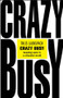 Crazy Busy (Keeping Sane in a Stressful World) by Thijs Launspach, 9780857089458
