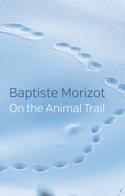On the Animal Trail - 9781509547180 by Baptiste Morizot, Andrew Brown, 9781509547180