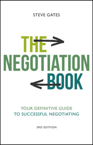 The Negotiation Book (Your Definitive Guide to Successful Negotiating) by Steve Gates, 9780857089502