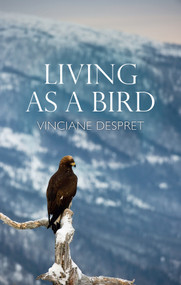 Living as a Bird - 9781509547272 by Vinciane Despret, Helen Morrison, 9781509547272