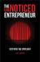 The UnNoticed Entrepreneur, Book 1 (Step Into the Spotlight) by Jim James, 9780857089571
