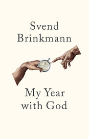 My Year with God by Svend Brinkmann, Tam McTurk, 9781509552719