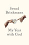 My Year with God by Svend Brinkmann, Tam McTurk, 9781509552719