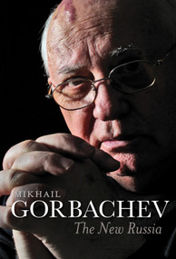 The New Russia by Mikhail Gorbachev, Arch Tait, 9781509503872