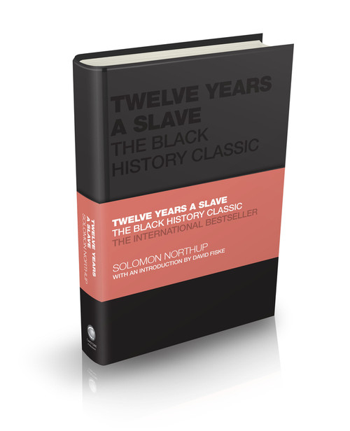 Twelve Years a Slave (The Black History Classic) by Solomon Northup, Tom Butler-Bowdon, David Fiske, 9780857089069