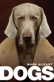 Dogs (A Philosophical Guide to Our Best Friends) by Mark Alizart, 9781509537280