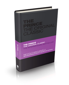 The Prince: The Original Classic by Niccolò Machiavelli, Tom Butler-Bowdon, 9780857080783