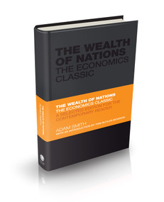 The Wealth of Nations (The Economics Classic - A Selected Edition for the Contemporary Reader) by Adam Smith, Tom Butler-Bowdon, 9780857080776