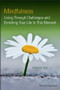 Mindfulness (Living Through Challenges and Enriching Your Life In This Moment) - 9781118597583 by Richard W. Sears, 9781118597583
