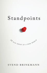 Standpoints (10 Old Ideas In a New World) by Svend Brinkmann, 9781509523733