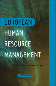 European Human Resource Management (An Introduction to Comparative Theory and Practice) - 9780631193678 by Timothy Clark, 9780631193678