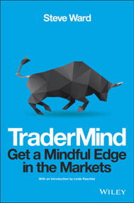 TraderMind (Get a Mindful Edge in the Markets) by Steve Ward, 9781118318546