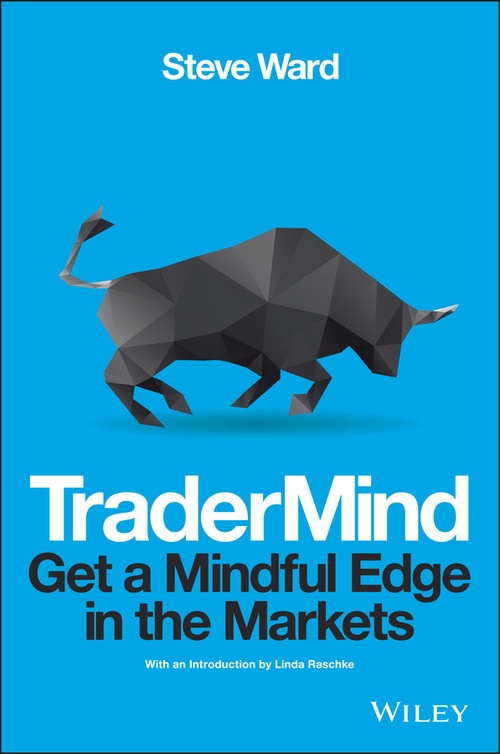 TraderMind (Get a Mindful Edge in the Markets) by Steve Ward, 9781118318546