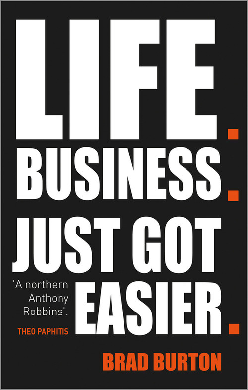 Life. Business (Just Got Easier) by Brad Burton, 9780857084835