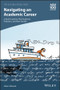 Navigating an Academic Career: A Brief Guide for PhD Students, Postdocs, and New Faculty by Jeffrey J. McDonnell, 9781119642107