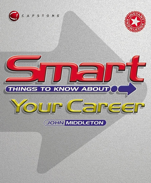 Smart Things to Know About Your Career by John Middleton, 9781841121147