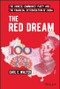 The Red Dream (The Chinese Communist Party and the Financial Deterioration of China) by Carl E. Walter, 9781119896159