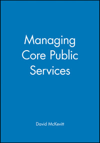 Managing Core Public Services - 9780631193111 by David McKevitt, 9780631193111