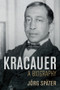 Kracauer (A Biography) by Jörg Später, Daniel Steuer, 9781509533015