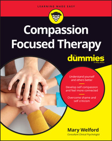 Compassion Focused Therapy For Dummies by Mary Welford, 9781119078623