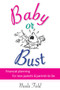 Baby or Bust (Financial Planning for New Parents and Parents-to-be) by Nicola Field, 9780731406319