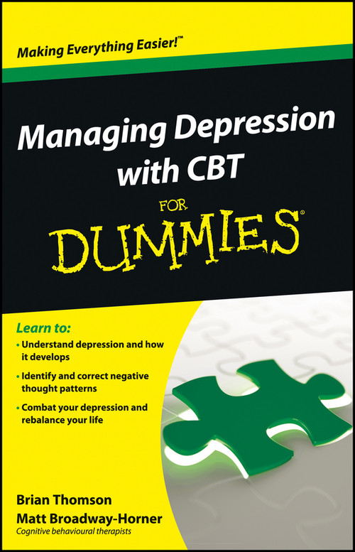 Managing Depression with CBT For Dummies by Brian Thomson, Matt Broadway-Horner, 9781118357187